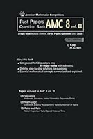 Past Papers Question Bank AMC8 2nd edition vol. 3: Topic-Wise Analysis All AMC 8 Past Papers Questions since 2020 B0D8QV41WB Book Cover