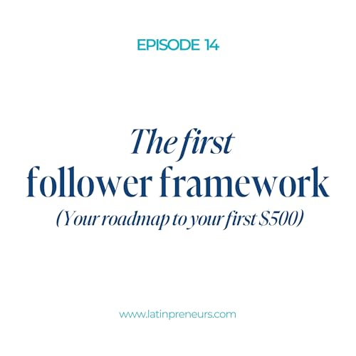 EP. 014 (EN) - The first follower framework (your roadmap to your first $500) copertina