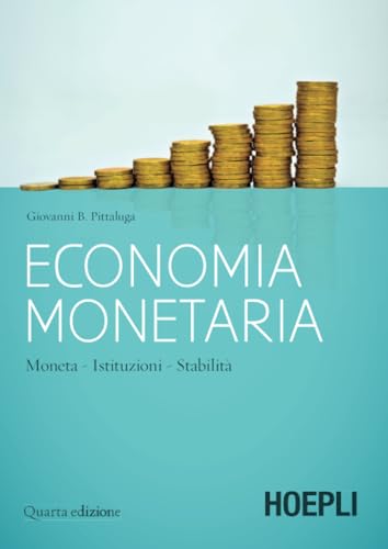 Economia monetaria: Moneta, istituzioni, stabilità