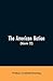 The American Nation: A History (Volume 22) Reconstruction, Political and Economic, 1865-1877