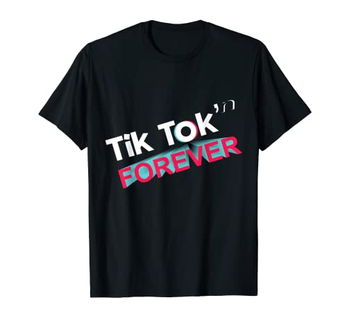 Tik Tok n Forever Camiseta