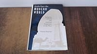 Arabs Face the Modern World: Religious, Cultural, and Political Responses to the West 0813015596 Book Cover