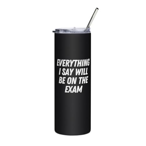 Saying Everything Will Be On Exam Saying Everything Will Be On Exam Hommes Femmes School Novelty Sarcasm 2