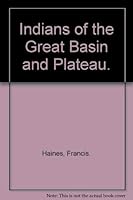 Indians of the Great Basin and Plateau. 0399201025 Book Cover