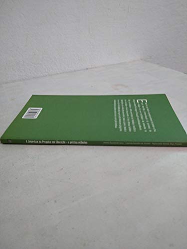 A Entrevista na Pesquisa em Educação. A Prática Reflexiva - Volume 4