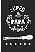 Produktbild SUPER PAPA: Notizbuch-A5-liniert-Journal-Notebook-Geschenke für Männer-Männer Geschenkideen Geburtstag-Männer Weihnachtsgeschenk