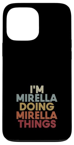 Mirella Name Mirella Personalized Name First Given �X�}�z�P�[�X iPhone 13 Pro Max �p