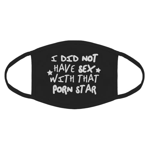 Indica Plateau I Did Not have Sex with that Porn Star Cotton Face Mask