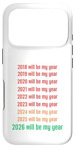 2026 Will Be My Year Funny New Year 2026 �X�}�z�P�[�X iPhone 17 Pro �p