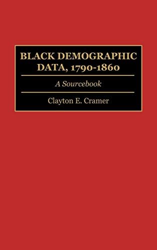 Black Demographic Data, 1790-1860: A Sourcebook