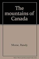 Mountains of Canada 088830160X Book Cover