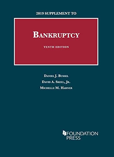 Bankruptcy, 2019 Supplement (University Casebook Series)