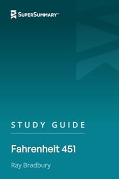 Study Guide: Fahrenheit 451 by Ray Bradbury (SuperSummary)