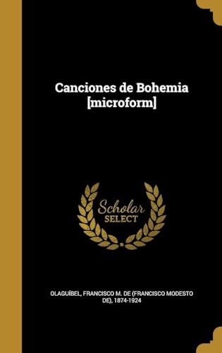 Canciones de Bohemia [microform] (Spanish Edition)