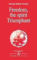 FREEDOM, THE SPIRIT TRIUMPHANT 1895978130 Book Cover