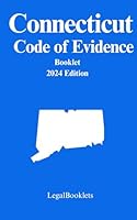 Connecticut Code of Evidence (2024 Edition) B0CPWH8Y6C Book Cover
