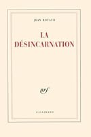 La Désincarnation 2070761797 Book Cover