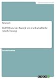 LGBTQ und der Kampf um gesellschaftliche Anerkennung