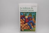 LA Trahison De Laurent Lareau (Premier Roman, 136) 2890216454 Book Cover