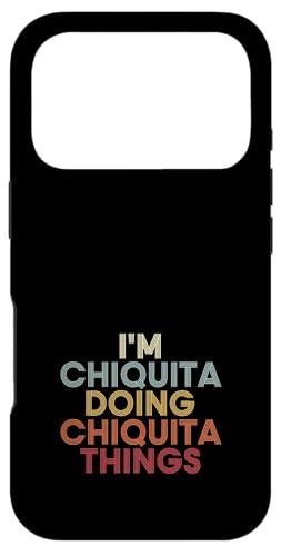 Chiquita Name Chiquita Personalized Name First Given �X�}�z�P�[�X iPhone 17 Pro �p