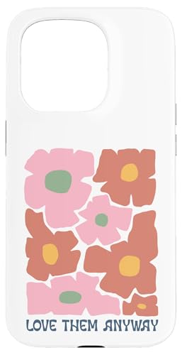 Groovy Floral Love Them Anyway ���g�����w �X�}�z�P�[�X iPhone 15 Pro �p