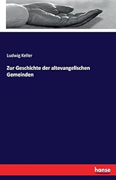 Paperback Zur Geschichte der altevangelischen Gemeinden [German] Book