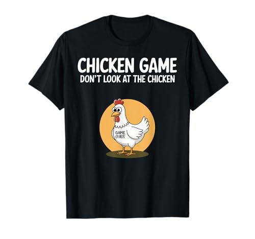 Chicken game don't look at the chicken funny chicken maglietta