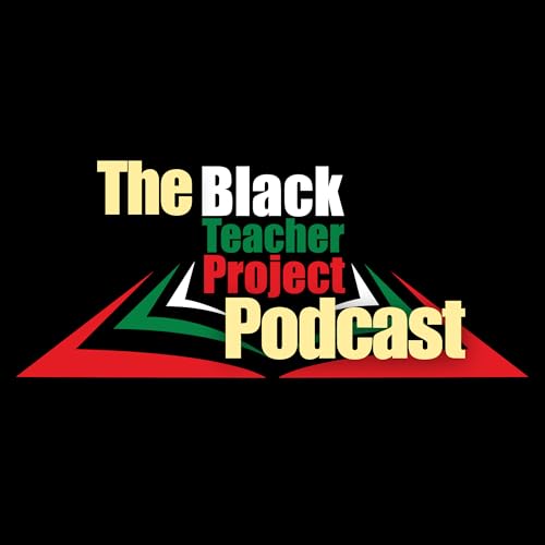『The Black Teacher Project Podcast』のカバーアート