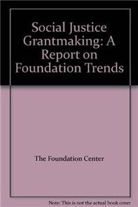 Social Justice Grantmaking: A Report on Foundat... 1595420525 Book Cover
