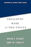 Preaching Mark in Two Voices