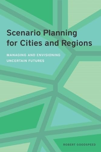 Scenario Planning For Cities And Regions: Managing And Envisioning Uncertain Futures #TOP1