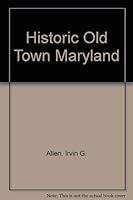 Historic Old Town Maryland 0961251409 Book Cover