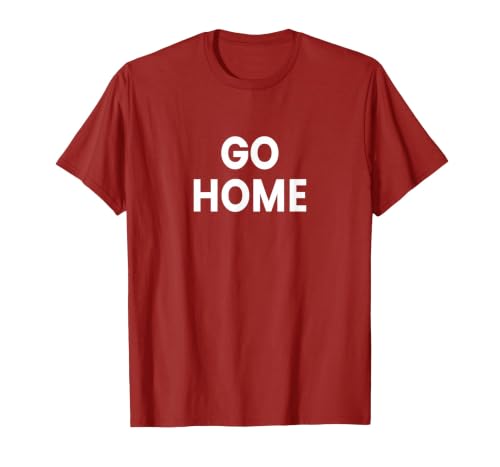 Go Home T-Shirt, Men, Cranberry Red, 3X-Large