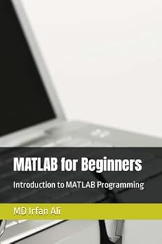 MATLAB for Beginners: The Introduction to MATLAB Programming