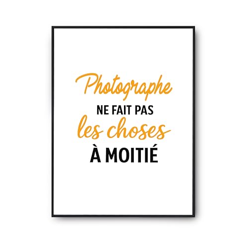 Affiche Photographe imprimé en France - Poster citation humour de haute qualité pour décoration