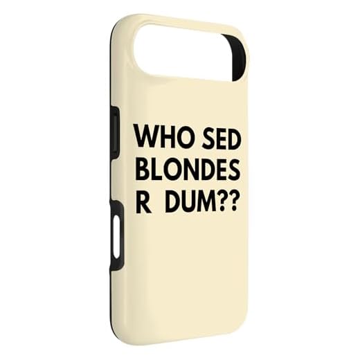 Funny Dumb Blonde Sarcasm iPhone Case