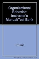 Organizational Behavior: Instructor's Manual/Test Bank 0070391815 Book Cover
