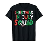 Christmas In July Squad Funny Summer Xmas Men Women Kids T-Shirt