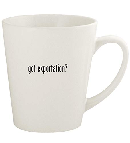 got exportation? - 12oz Ceramic Latte Coffee Mug Cup, White