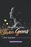 More Precious Than Gems: She Knows Her Worth