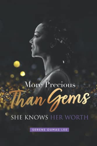 More Precious Than Gems: She Knows Her Worth