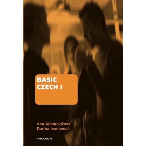 Basic Czech I: Third Revised and Updated Edition
