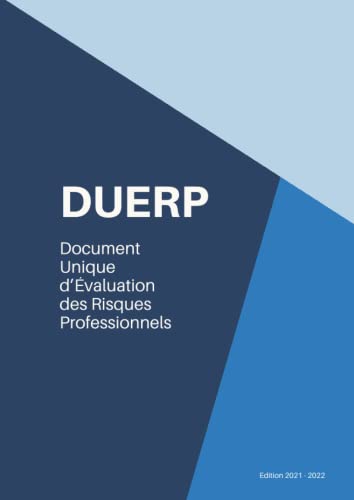 DUERP Document Unique d’Évaluation des Risques Professionnels – Édition 2021 2022: Prérempli...
