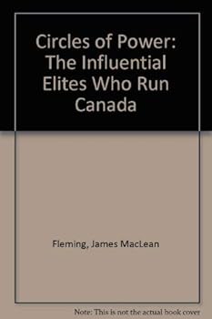 Hardcover Circles of Power:  The Most Influential People in Canada Book
