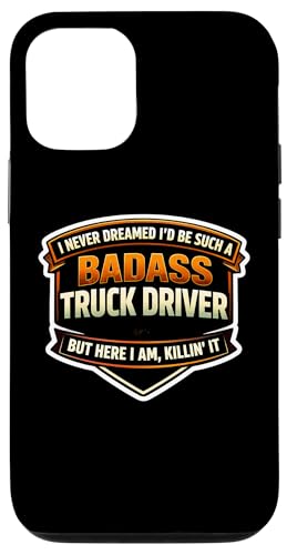 I Never Dreamed I'd Be Such A Badass �g���b�N �h���C�o�[ �g���b�J�[�B �X�}�z�P�[�X iPhone 12/12 Pro �p
