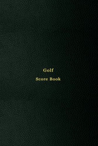 Golf Score Book: Golf log book and scorecard | Notebook