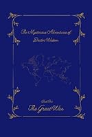 The Mysterious Adventures of Doctor Watson: Book One: The Great War B0F1T99T1M Book Cover