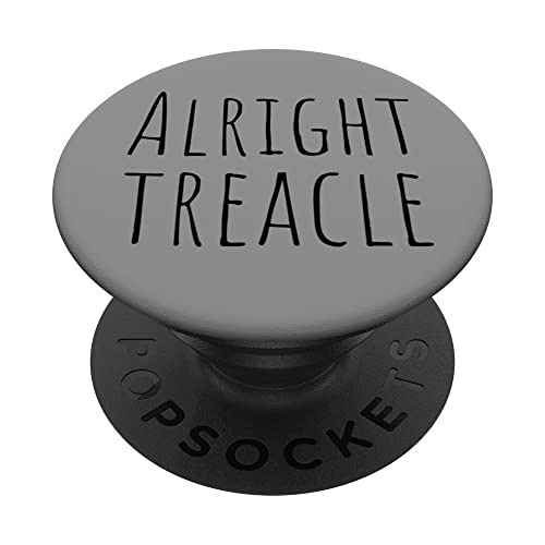 Alright Treacle Cool Retro Cockney London Slang Sayings PopSockets Swappable PopGrip, Black