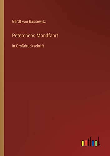 Peterchens Mondfahrt: in Großdruckschrift (German Edition)