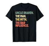 Uncle Draven Cita El Hombre El Mito La Mala Influencia Divertido Camiseta